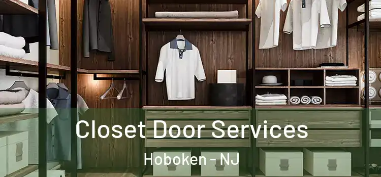 Closet Door Services Hoboken - NJ