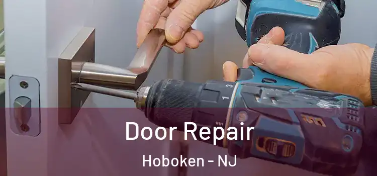  Door Repair Hoboken - NJ