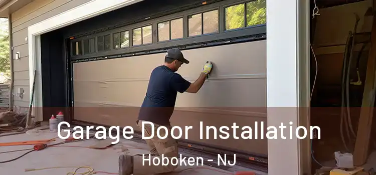  Garage Door Installation Hoboken - NJ