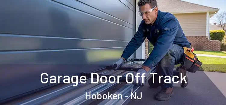  Garage Door Off Track Hoboken - NJ