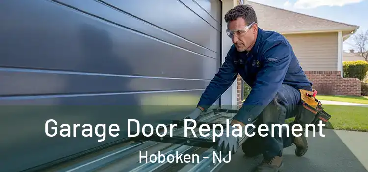  Garage Door Replacement Hoboken - NJ