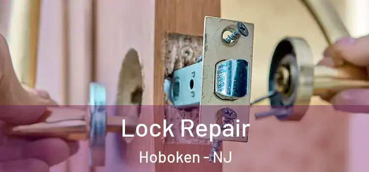 Lock Repair Hoboken - NJ