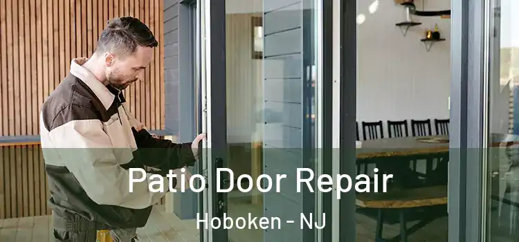 Patio Door Repair Hoboken - NJ