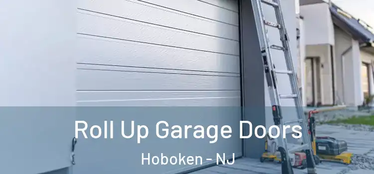  Roll Up Garage Doors Hoboken - NJ